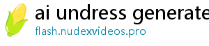 ai undress generate