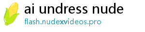 ai undress nude